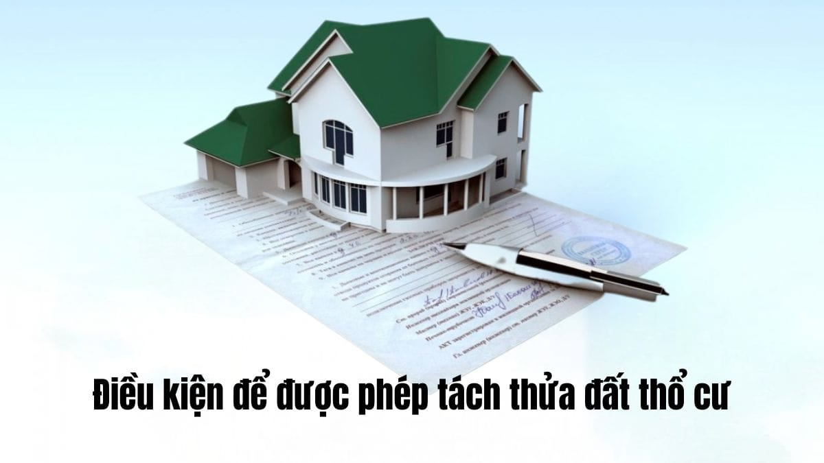 Diện tích tối thiểu để tách thửa đất thổ cư là bao nhiêu ?