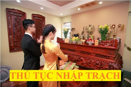 Những nghi lễ nhập trạch nhất định phải có khi dọn về nhà mới - DiaOcOnline