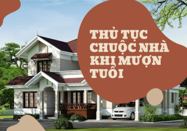 Hướng dẫn thủ tục chuộc nhà khi mượn tuổi mà gia chủ 